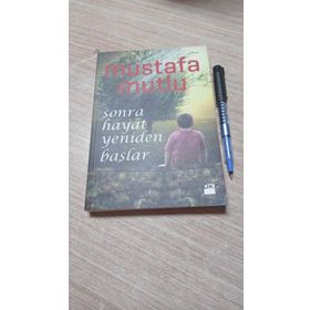 SONRA HAYAT YENIDEN BAŞLAR - MUSTAFA MUTLU