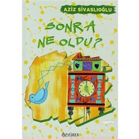 SONRA NE OLDU? - AZIZ SİVASLIOĞLU