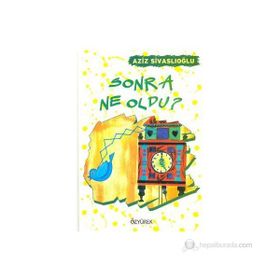SONRA NE OLDU? - AZIZ SİVASLIOĞLU