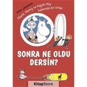 Sonra Ne Oldu Dersin? - Tove Jannson