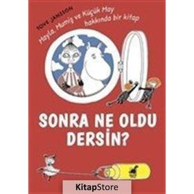 Sonra Ne Oldu Dersin? - Tove Jannson