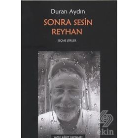 Sonra Sesin Reyhan - Duran Aydın