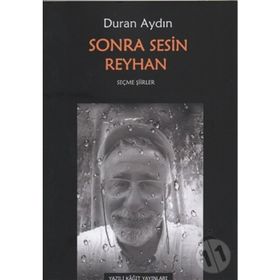 Sonra Sesin Reyhan - Duran Aydın
