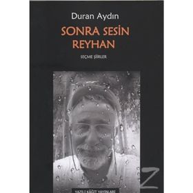 Sonra Sesin Reyhan - Duran Aydın