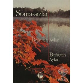 Sonra-sızlar - Bedrettin Aykın