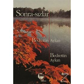 Sonra-sızlar - Bedrettin Aykın
