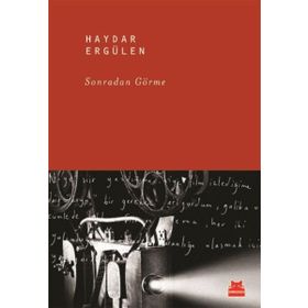 SONRADAN GÖRME - HAYDAR ERGÜLEN
