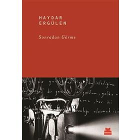 SONRADAN GÖRME - HAYDAR ERGÜLEN