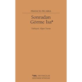 Sonradan Görme İsa - Francis Picabia