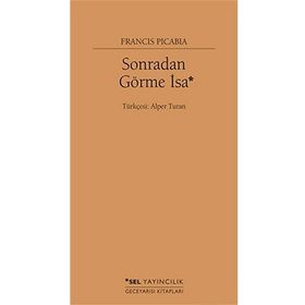Sonradan Görme İsa - Francis Picabia
