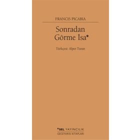 Sonradan Görme İsa - Francis Picabia