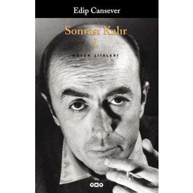 Sonrası Kalır 1 Bütün Şiirleri - Edip Cansever