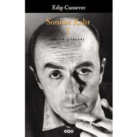Sonrası Kalır 1 Bütün Şiirleri - Edip Cansever