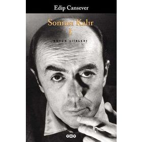 Sonrası Kalır 1 Bütün Şiirleri - Edip Cansever
