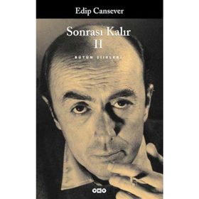 SONRASI KALIR 2 BÜTÜN ŞİİRLERİ - EDIP CANSEVER