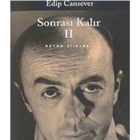 SONRASI KALIR 2 BÜTÜN ŞİİRLERİ - EDIP CANSEVER