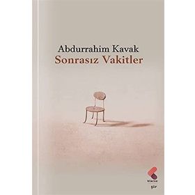 Sonrasız Vakitler Abdurrahim Kavak