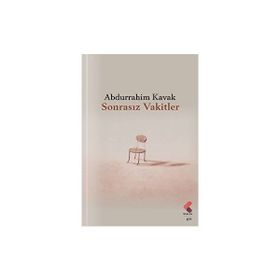 Sonrasız Vakitler Abdurrahim Kavak