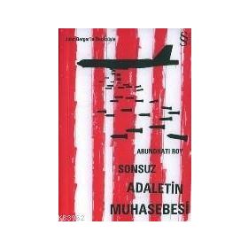 SONSUZ ADALETIN MUHASEBESI - ARUNDHATI ROY