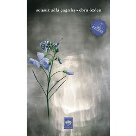 Sonsuz Adla Çağırılış Ebru Özden
