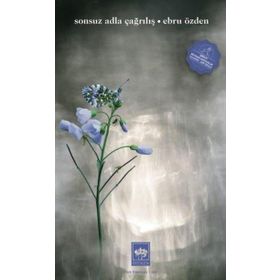 Sonsuz Adla Çağırılış Ebru Özden