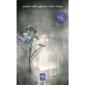 Sonsuz Adla Çağırılış Ebru Özden