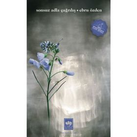 Sonsuz Adla Çağırılış Ebru Özden