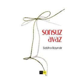 SONSUZ AVAZ - SABIHA BAYINDIR