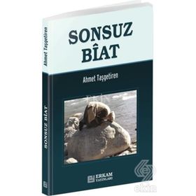 SONSUZ BIAT - AHMET TAŞGETİREN