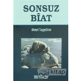 SONSUZ BIAT - AHMET TAŞGETİREN