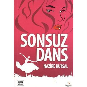 Sonsuz Dans - Nazire Kutsal