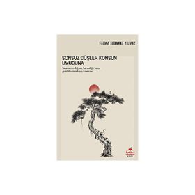 Sonsuz Düşler Konsun Umuduna - Fatma Sebahat Yılmaz