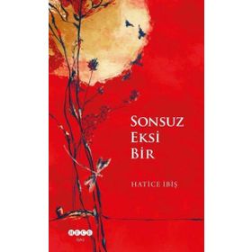 Sonsuz Eksi Bir - Hatice İbiş