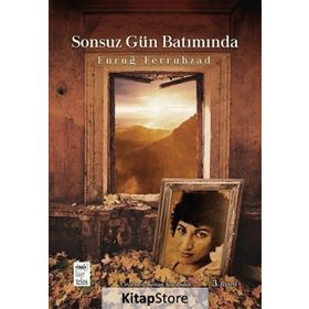 Sonsuz Gün Batımında - Furuğ Ferruhzad