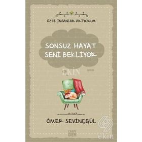 Sonsuz Hayat Seni Bekliyor - Ömer Sevinçgül