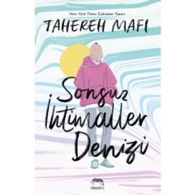 Sonsuz İhtimaller Denizi - Tahareh Mafi