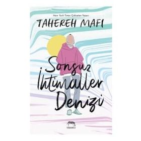 Sonsuz İhtimaller Denizi - Tahareh Mafi