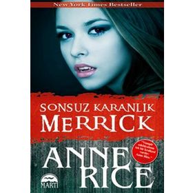 Sonsuz Karanlık Merrick - Anne Rice