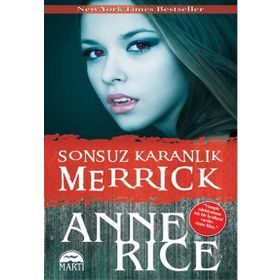 Sonsuz Karanlık Merrick - Anne Rice