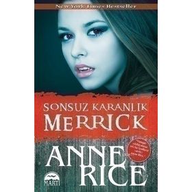 Sonsuz Karanlık Merrick - Anne Rice