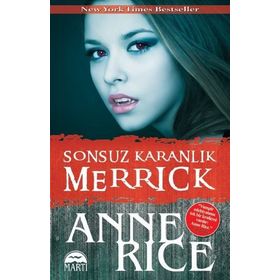 Sonsuz Karanlık Merrick - Anne Rice