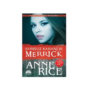 Sonsuz Karanlık Merrick - Anne Rice