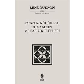 Sonsuz Küçükler Hesabının Metafizik İlkeleri İnsan Yayınları