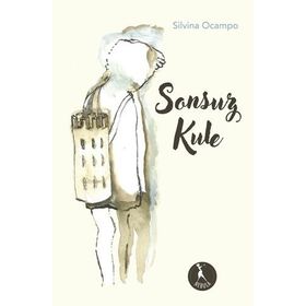 Sonsuz Kule - Silvina Ocampo
