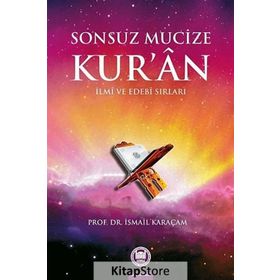 Sonsuz Mucize Kur'an - İsmail Karaçam