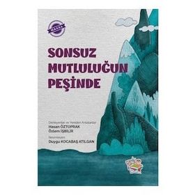 Sonsuz Mutluluğun Peşinde - Hasan Öztoprak - Parmak Çocuk Yayınları