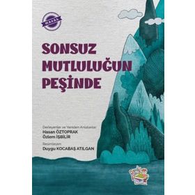 Sonsuz Mutluluğun Peşinde - Hasan Öztoprak - Parmak Çocuk Yayınları