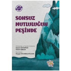 Sonsuz Mutluluğun Peşinde - Hasan Öztoprak - Parmak Çocuk Yayınları