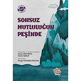Sonsuz Mutluluğun Peşinde - Hasan Öztoprak - Parmak Çocuk Yayınları