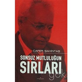 SONSUZ MUTLULUĞUN SIRLARI - CAFER ŞAHİNTAŞ